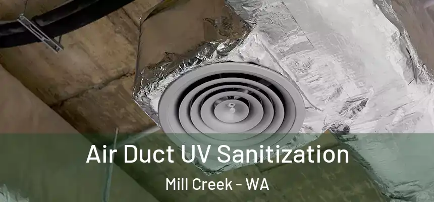 Air Duct UV Sanitization Mill Creek - WA