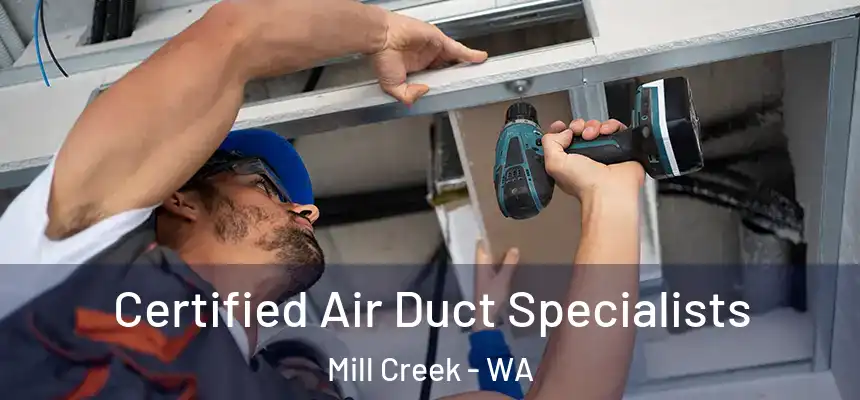 Certified Air Duct Specialists Mill Creek - WA