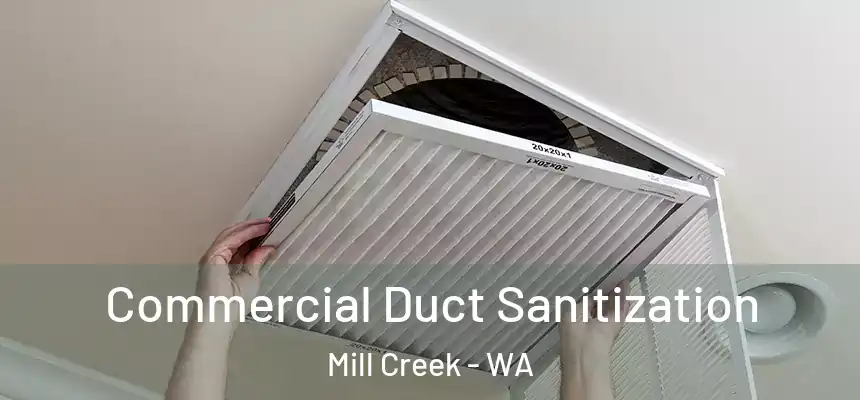  Commercial Duct Sanitization Mill Creek - WA