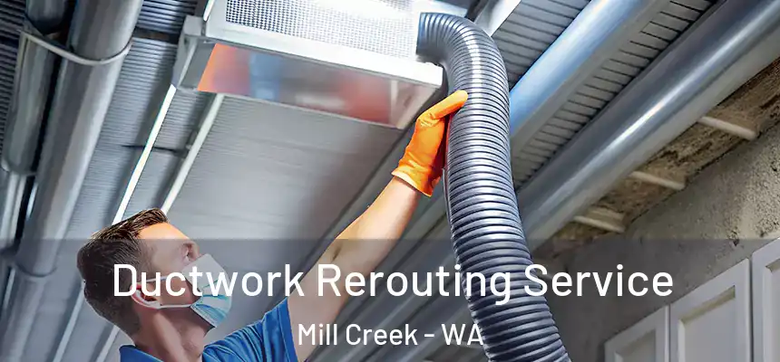 Ductwork Rerouting Service Mill Creek - WA