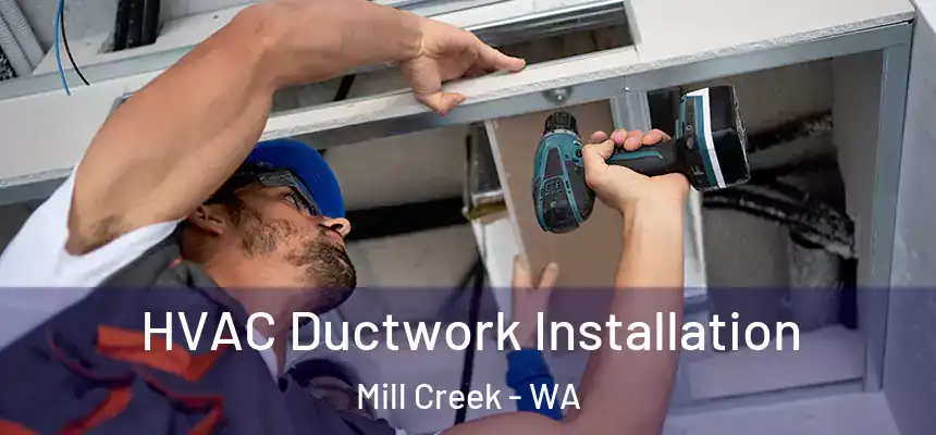 HVAC Ductwork Installation Mill Creek - WA