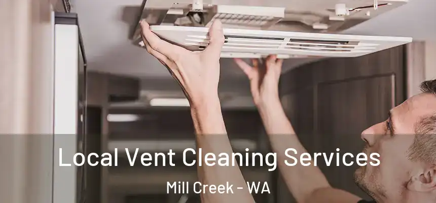 Local Vent Cleaning Services Mill Creek - WA