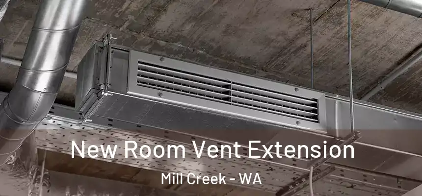  New Room Vent Extension Mill Creek - WA