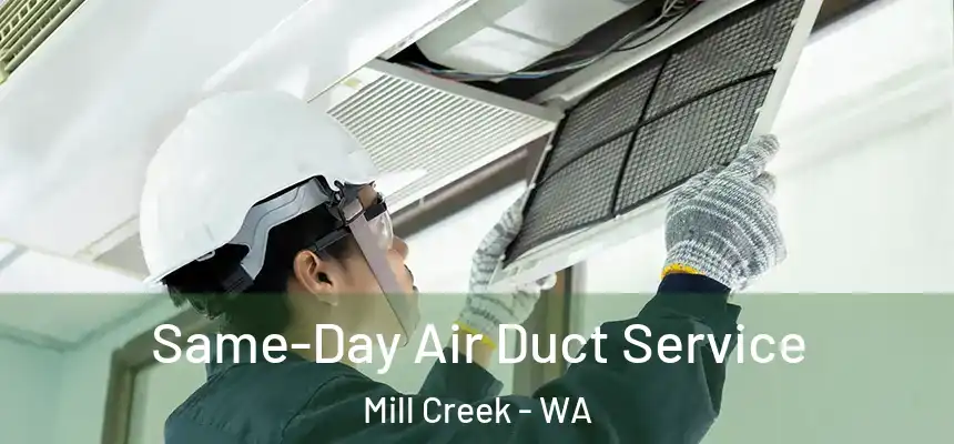 Same-Day Air Duct Service Mill Creek - WA