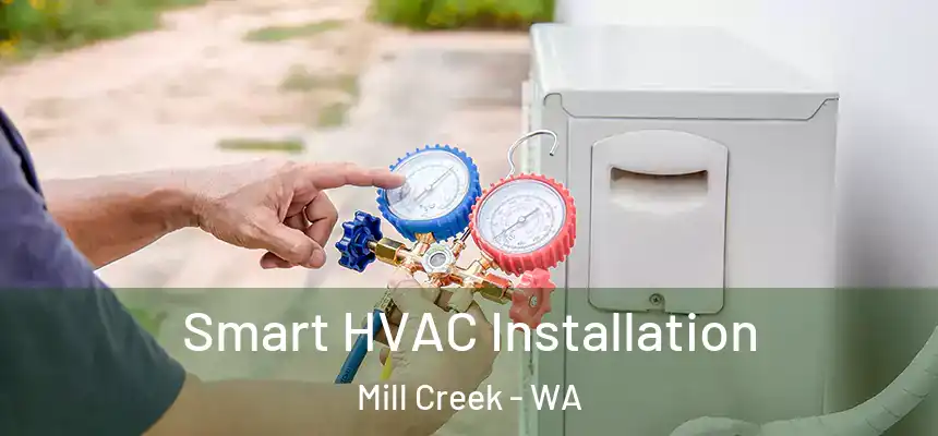Smart HVAC Installation Mill Creek - WA